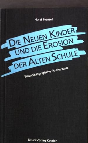 Seller image for Die neuen Kinder und die Erosion der alten Schule for sale by books4less (Versandantiquariat Petra Gros GmbH & Co. KG)