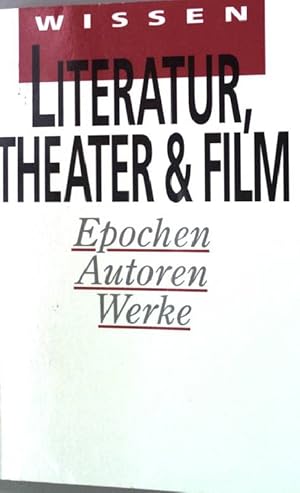 Literatur, Theater & Film. - Epochen, Autoren, Werke