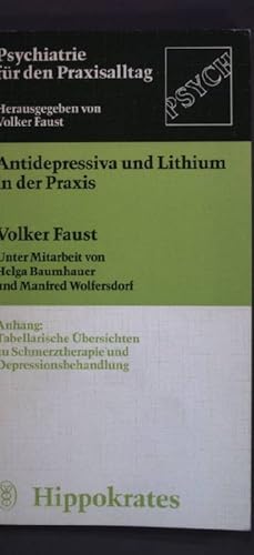 Image du vendeur pour Antidepressiva und Lithium in der Praxis : im Anh. tabellar. bersichten zu Schmerztherapie u. Depressionsbehandlung. mis en vente par books4less (Versandantiquariat Petra Gros GmbH & Co. KG)