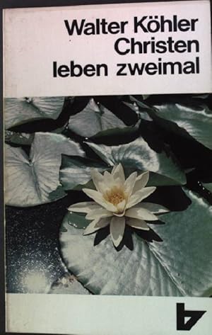 Seller image for Christen leben zweimal : Rmer 6, Gottes Angebot fr d. Leben d. Christen. R. Brockhaus Taschenbcher Band 1058 for sale by books4less (Versandantiquariat Petra Gros GmbH & Co. KG)