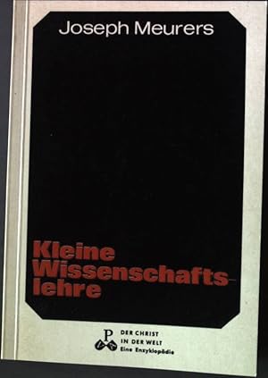 Seller image for Kleine Wissenschaftslehre Der Christ in der Welt Reihe III ; Band 3; for sale by books4less (Versandantiquariat Petra Gros GmbH & Co. KG)