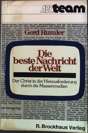 Seller image for Die beste Nachricht der Welt : d. Christ in d. Herausforderung durch d. Massenmedien. ABC-Team Taschenbuch Nr. 103 for sale by books4less (Versandantiquariat Petra Gros GmbH & Co. KG)