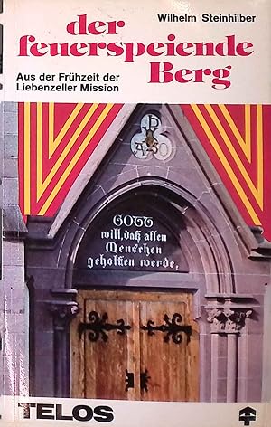 Bild des Verkufers fr Der feuerspeiende Berg : aus d. Frhzeit d. Liebenzeller Mission - mit e. berblick ber d. gegenwrtige Arbeit dieses Werkes. TELOS Taschenbuch Nr. 201 zum Verkauf von books4less (Versandantiquariat Petra Gros GmbH & Co. KG)