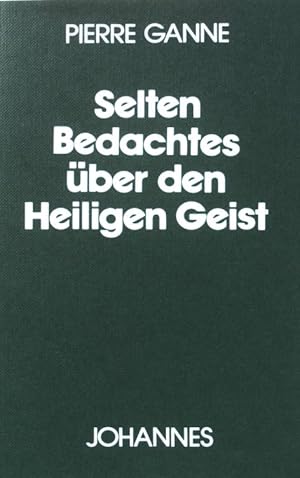 Bild des Verkufers fr Selten Bedachtes ber den Heiligen Geist. zum Verkauf von books4less (Versandantiquariat Petra Gros GmbH & Co. KG)