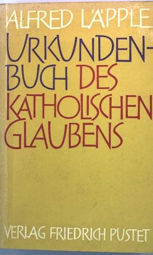 Bild des Verkufers fr Urkundenbuch des katholischen Glaubens. zum Verkauf von books4less (Versandantiquariat Petra Gros GmbH & Co. KG)