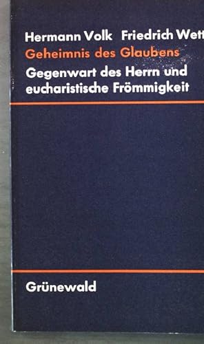 Bild des Verkufers fr Geheimnis des Glaubens. - Gegenwart des Herrn und eucharistische Frmmigkeit zum Verkauf von books4less (Versandantiquariat Petra Gros GmbH & Co. KG)