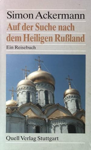 Bild des Verkufers fr Auf der Suche nach dem heiligen Russland : e. Reisebuch. zum Verkauf von books4less (Versandantiquariat Petra Gros GmbH & Co. KG)