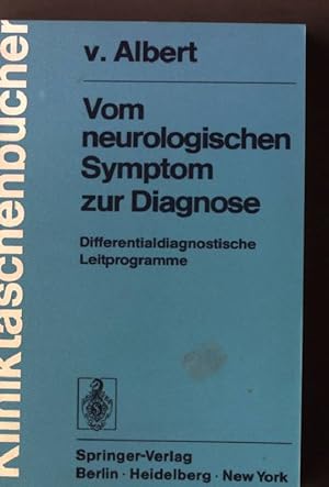 Imagen del vendedor de Vom neurologischen Symptom zur Diagnose : differentialdiagnostische Leitprogramme. a la venta por books4less (Versandantiquariat Petra Gros GmbH & Co. KG)