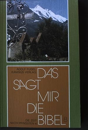 Bild des Verkufers fr Das sagt mir die Bibel 8 : Die Zeit nach Pfingsten 4. zum Verkauf von books4less (Versandantiquariat Petra Gros GmbH & Co. KG)