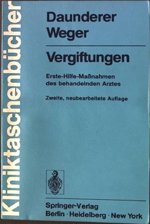Imagen del vendedor de Vergiftungen : Erste-Hilfe-Massnahmen d. behandelnden Arztes. a la venta por books4less (Versandantiquariat Petra Gros GmbH & Co. KG)