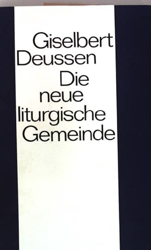 Bild des Verkufers fr Die neue liturgische Gemeinde zum Verkauf von books4less (Versandantiquariat Petra Gros GmbH & Co. KG)