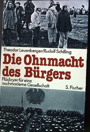 Imagen del vendedor de Die Ohnmacht des Brgers : Pldoyer fr eine nachmoderne Gesellschaft ; mit einem kritischen Lesebuch zur Moderne u. Nachmoderne. a la venta por books4less (Versandantiquariat Petra Gros GmbH & Co. KG)