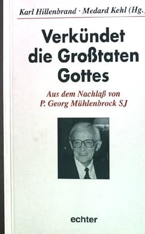 Imagen del vendedor de Verkndet die Grotaten Gottes : aus dem Nachla von P. Georg Mhlenbrock SJ. a la venta por books4less (Versandantiquariat Petra Gros GmbH & Co. KG)