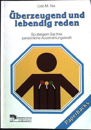 Bild des Verkufers fr berzeugend und lebendig reden : so steigern Sie Ihre persnliche Ausstrahlungskraft. MVG Paperbacks 237 zum Verkauf von books4less (Versandantiquariat Petra Gros GmbH & Co. KG)