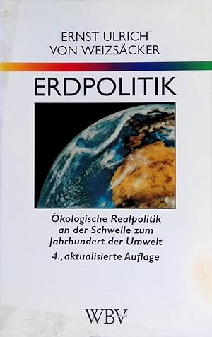 Seller image for Erdpolitik : kologische Realpolitik an der Schwelle zum Jahrhundert der Umwelt. Wissenschaftliche Buchgesellschaft Forum 75 for sale by books4less (Versandantiquariat Petra Gros GmbH & Co. KG)