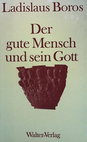 Bild des Verkufers fr Der gute Mensch und sein Gott. zum Verkauf von books4less (Versandantiquariat Petra Gros GmbH & Co. KG)