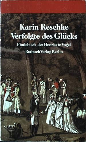 Bild des Verkufers fr Verfolgte des Glcks : Findebuch der Henriette Vogel. Rotbuch 266 zum Verkauf von books4less (Versandantiquariat Petra Gros GmbH & Co. KG)