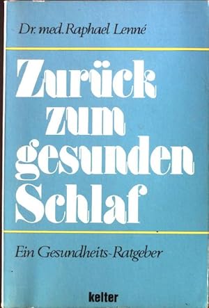 Seller image for Zurck zum gesunden Schlaf : Erfolg im Kampf gegen die Schlaflosigkeit. Kelter Taschenbuch 9 for sale by books4less (Versandantiquariat Petra Gros GmbH & Co. KG)