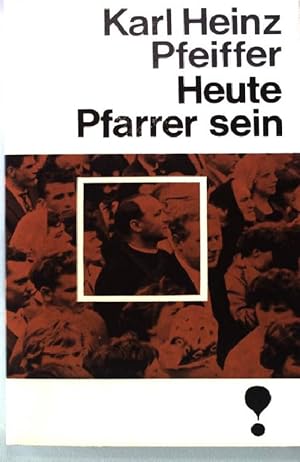 Bild des Verkufers fr Heute Pfarrer sein. Pfeiffer-Reihe 46 zum Verkauf von books4less (Versandantiquariat Petra Gros GmbH & Co. KG)