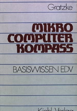 Seller image for Mikrocomputer-Kompass: Basiswissen EDV for sale by books4less (Versandantiquariat Petra Gros GmbH & Co. KG)