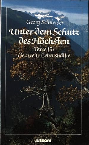 Image du vendeur pour Unter dem Schutz des Hchsten : Texte fr d. 2. Lebenshlfte. mis en vente par books4less (Versandantiquariat Petra Gros GmbH & Co. KG)