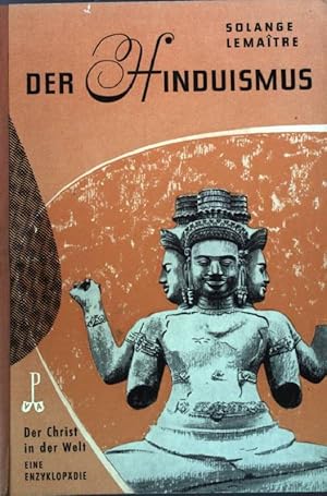 Seller image for Der Hinduismus oder Sanatana Dharma. Der Christ in der Welt Reihe XVII; Band 5; for sale by books4less (Versandantiquariat Petra Gros GmbH & Co. KG)