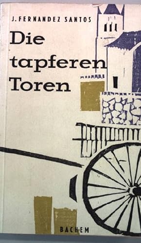 Imagen del vendedor de Die tapferen Toren. Roman. a la venta por books4less (Versandantiquariat Petra Gros GmbH & Co. KG)