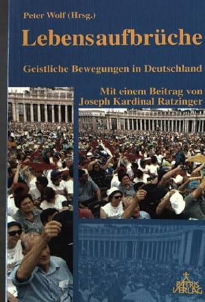 Bild des Verkufers fr Lebensaufbrche : geistliche Bewegungen in Deutschland. zum Verkauf von books4less (Versandantiquariat Petra Gros GmbH & Co. KG)