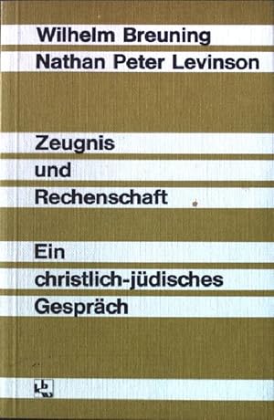 Bild des Verkufers fr Zeugnis und Rechenschaft : ein christlich-jdisches Gesprch. zum Verkauf von books4less (Versandantiquariat Petra Gros GmbH & Co. KG)