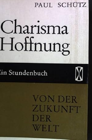 Seller image for Charisma Hoffnung - Von der Zukunft der Welt Stundenbcher Band 10 for sale by books4less (Versandantiquariat Petra Gros GmbH & Co. KG)