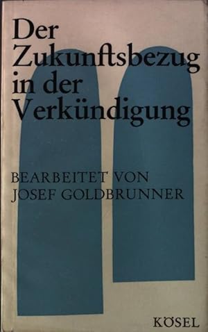 Bild des Verkufers fr Der Zukunftsbezug in der Verkndigung zum Verkauf von books4less (Versandantiquariat Petra Gros GmbH & Co. KG)