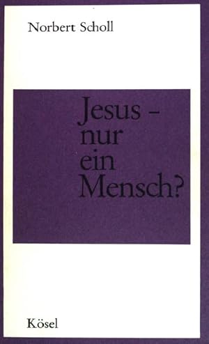 Bild des Verkufers fr Jesus - nur ein Mensch? zum Verkauf von books4less (Versandantiquariat Petra Gros GmbH & Co. KG)