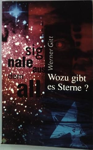 Bild des Verkufers fr Signale aus dem All : wozu gibt es Sterne?. zum Verkauf von books4less (Versandantiquariat Petra Gros GmbH & Co. KG)