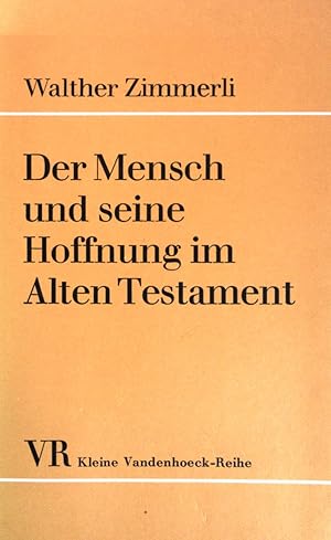 Seller image for Der Mensch und seine Hoffnung im Alten Testament Kleine Vandenhoeck-Reihe (Nr 272 S) for sale by books4less (Versandantiquariat Petra Gros GmbH & Co. KG)