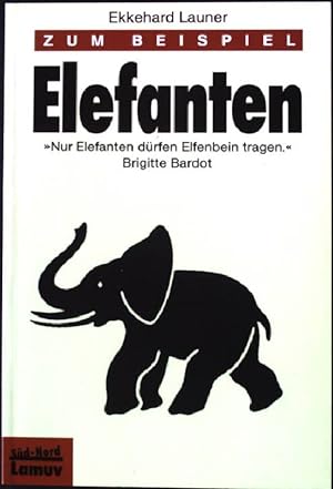 Zum Beispiel Elefanten. Lamuv Taschenbuch Nr. 156