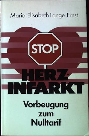 Bild des Verkufers fr Stop, Herzinfarkt : Vorbeugung zum Nulltarif. zum Verkauf von books4less (Versandantiquariat Petra Gros GmbH & Co. KG)