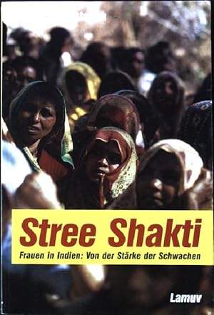 Seller image for Stree shakti : Frauen in Indien: von der Strke der Schwachen. Lamuv Taschenbuch Nr. 48 for sale by books4less (Versandantiquariat Petra Gros GmbH & Co. KG)
