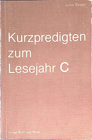 Bild des Verkufers fr Kurzpredigten zum Lesejahr C. zum Verkauf von books4less (Versandantiquariat Petra Gros GmbH & Co. KG)