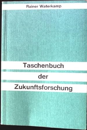 Seller image for Taschenbuch der Zukunftsforschung. for sale by books4less (Versandantiquariat Petra Gros GmbH & Co. KG)