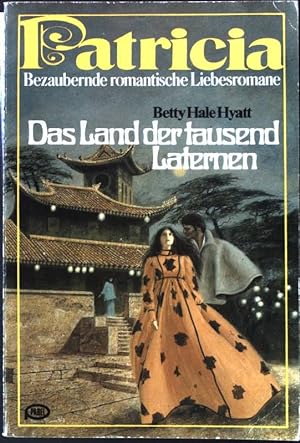Das Land der tausend Laternen. Pabel Taschenbuch - Patricia, bezaubernde romantische Liebesromane...
