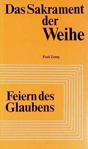 Immagine del venditore per Das Sakrament der Weihe. Feiern des Glaubens (Nr 8) venduto da books4less (Versandantiquariat Petra Gros GmbH & Co. KG)