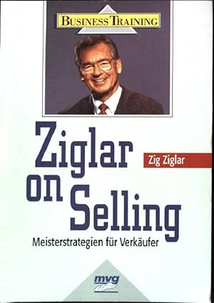 Bild des Verkufers fr Ziglar on selling : Meisterstrategien fr Verkufer. Business Training 1179 zum Verkauf von books4less (Versandantiquariat Petra Gros GmbH & Co. KG)