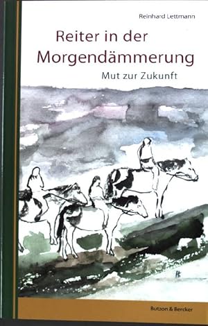Imagen del vendedor de Reiter in der Morgendmmerung. Mut zur Zukunft a la venta por books4less (Versandantiquariat Petra Gros GmbH & Co. KG)