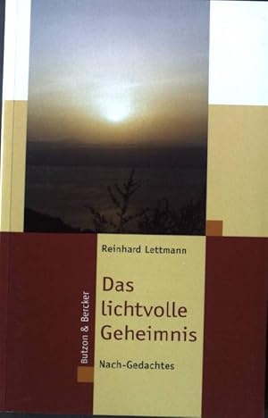 Imagen del vendedor de Das lichtvolle Geheimnis : Nach-Gedachtes. a la venta por books4less (Versandantiquariat Petra Gros GmbH & Co. KG)