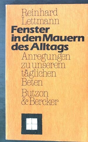Imagen del vendedor de Fenster in den Mauern des Alltags : Anregungen zu unserem tgl. Beten. a la venta por books4less (Versandantiquariat Petra Gros GmbH & Co. KG)