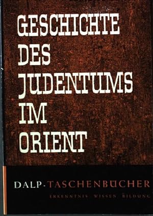 Imagen del vendedor de Geschichte des Judentums im Orient Dalp-Taschenbcher Band 352 a la venta por books4less (Versandantiquariat Petra Gros GmbH & Co. KG)