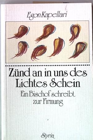 Bild des Verkufers fr Znd an in uns des Lichtes Schein : ein Bischof schreibt zur Firmung. zum Verkauf von books4less (Versandantiquariat Petra Gros GmbH & Co. KG)