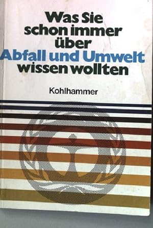 Bild des Verkufers fr Was Sie schon immer ber Abfall und Umwelt wissen wollten. zum Verkauf von books4less (Versandantiquariat Petra Gros GmbH & Co. KG)