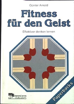 Bild des Verkufers fr Fitness fr den Geist : effektiver denken lernen. zum Verkauf von books4less (Versandantiquariat Petra Gros GmbH & Co. KG)