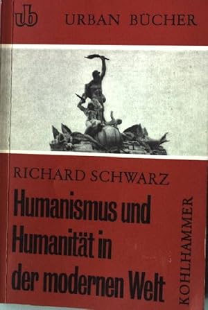 Image du vendeur pour Humanismus und Humanitt in der modernen Welt. Urban Buch Nr. 89 mis en vente par books4less (Versandantiquariat Petra Gros GmbH & Co. KG)